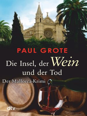 cover image of Die Insel, der Wein und der Tod